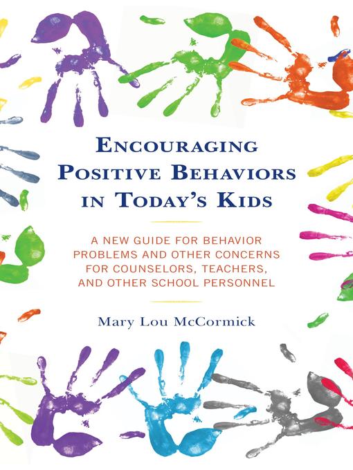 Title details for Encouraging Positive Behaviors in Today's Kids by Mary Lou McCormick - Available